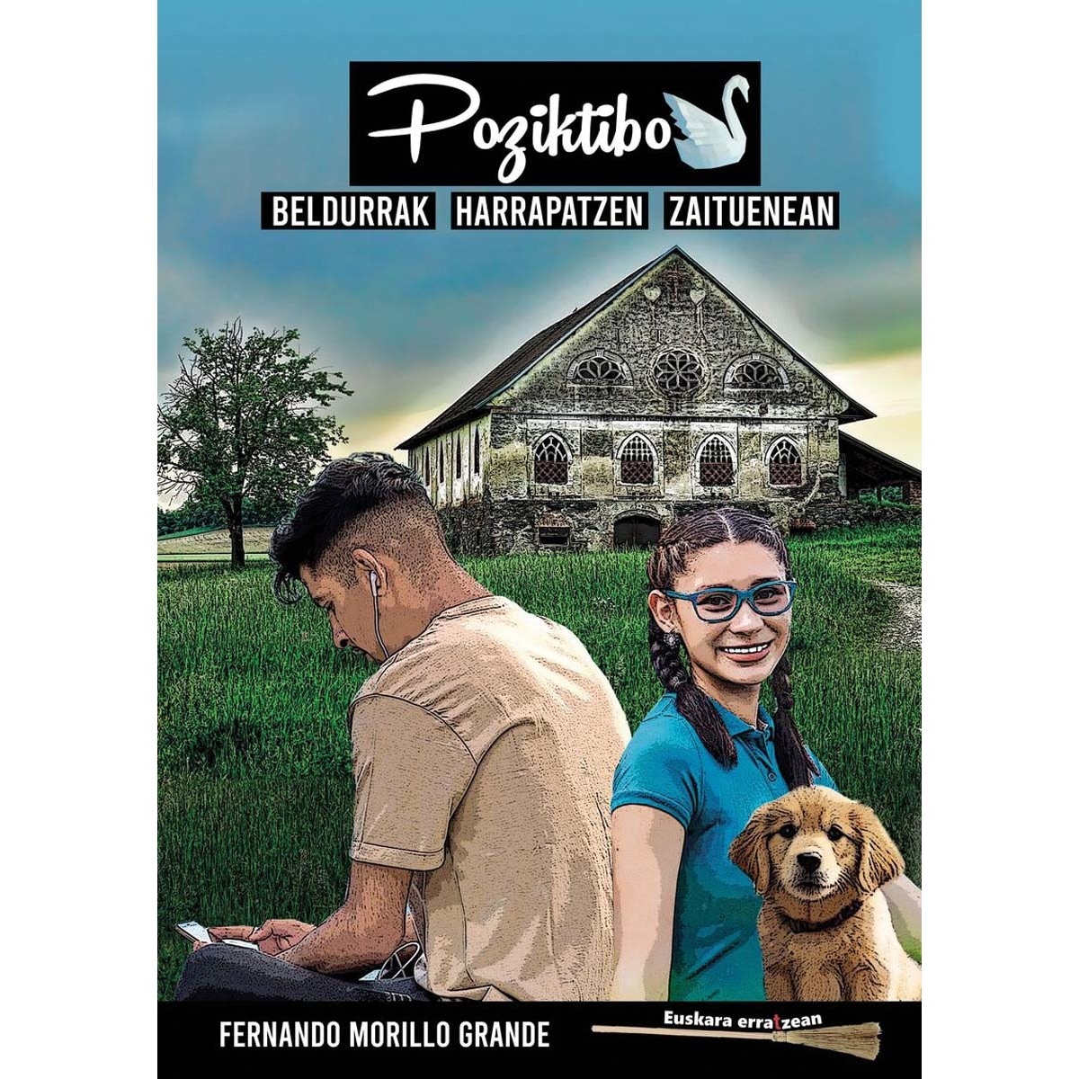 Imagem 0 de Poziktibo: Beldurrak harrapatzen zaituenean