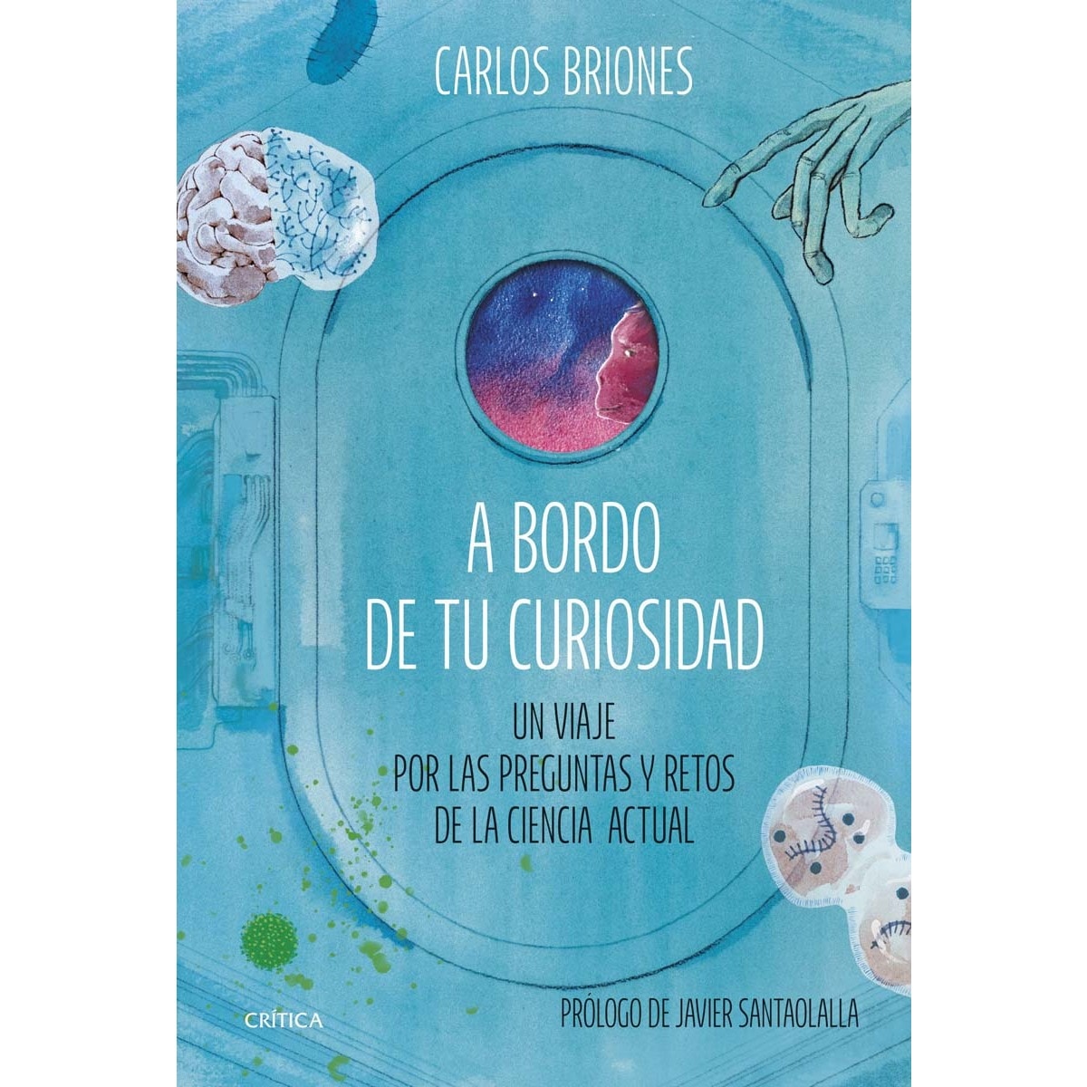 Imagem 0 de A bordo de tu curiosidad: Un viaje por las preguntas y retos de la ciencia actual