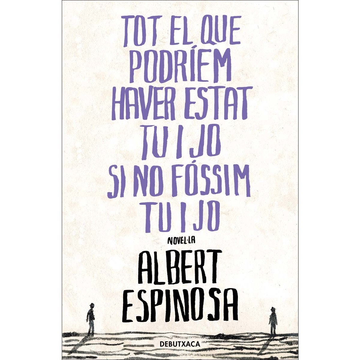 Imagem 0 de Tot el que podríem haver estat tu i jo si no fóssim tu i jo(Tapa blanda)