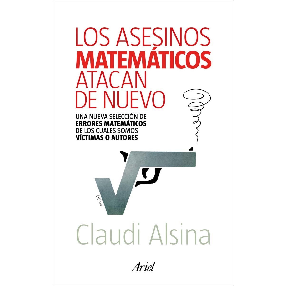 Los asesinos matemáticos atacan de nuevo: Una nueva selección de errores matemáticos (Capa mole com abas) 1