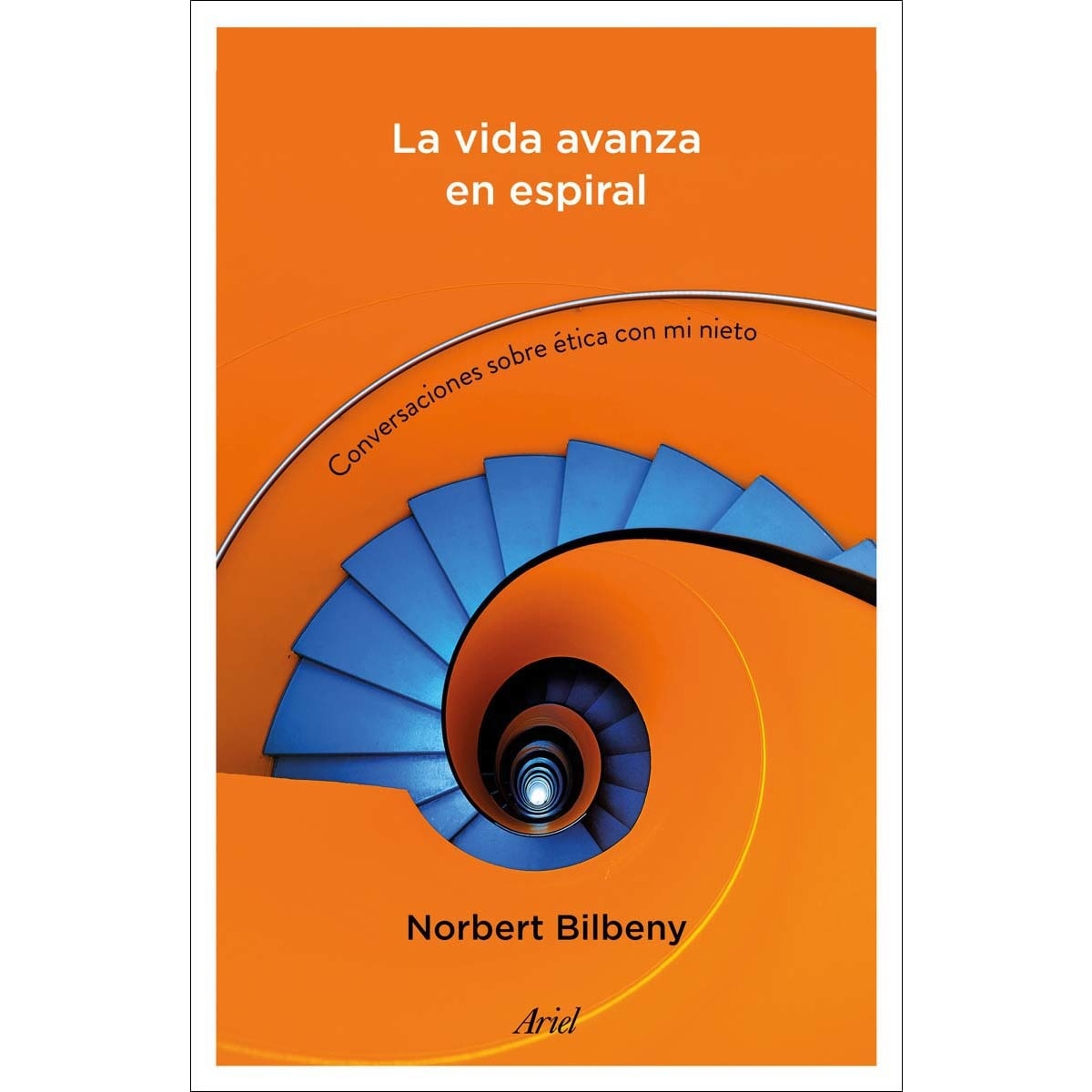 Imagem 0 de La vida avanza en espiral: Conversaciones sobre ética con mi nieto (Capa mole com abas)