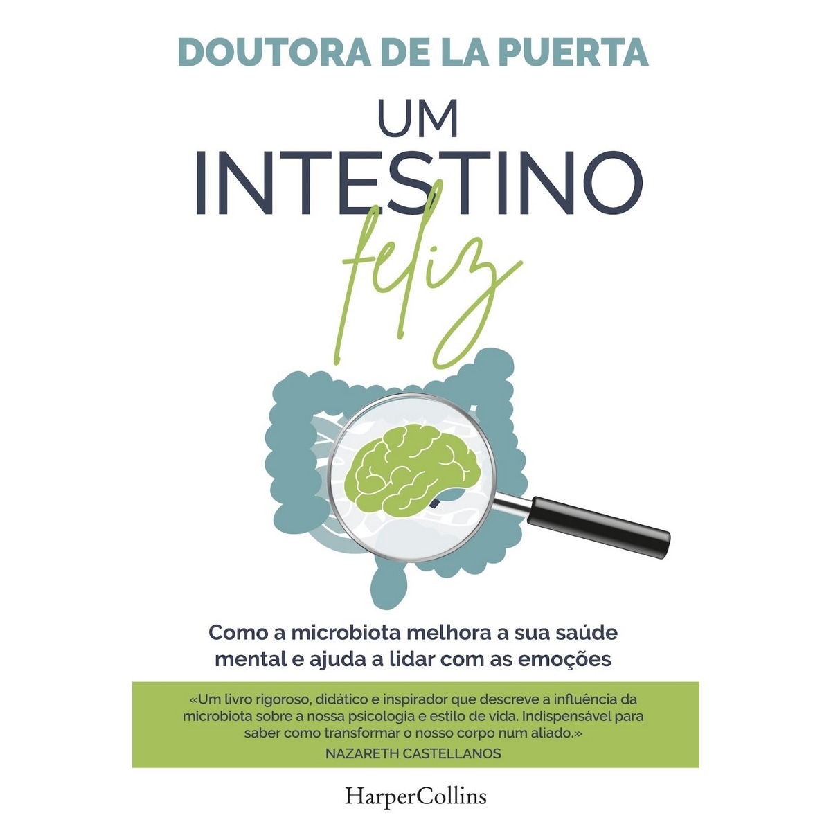 Um intestino feliz: Como a microbiota melhora a sua saúde mental e ajuda a lidar com as emoções (Capa mole) 1