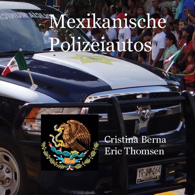 Mexikanische Polizeiautos (Capa dura) 1