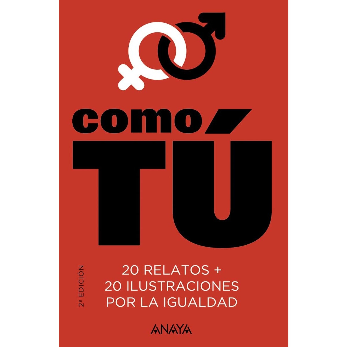 Como tú: 20 relatos + 20 ilustraciones por la igualdad (Capa mole com abas) 1