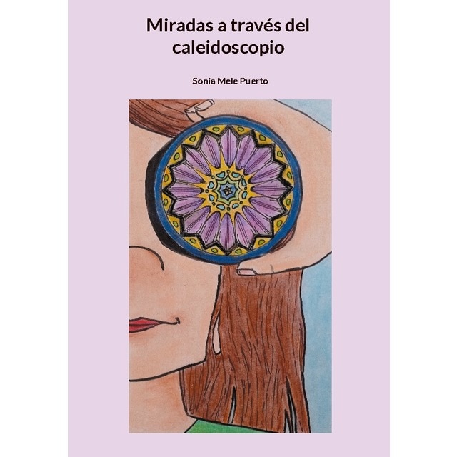 Miradas a través del caleidoscopio (Capa mole) 1