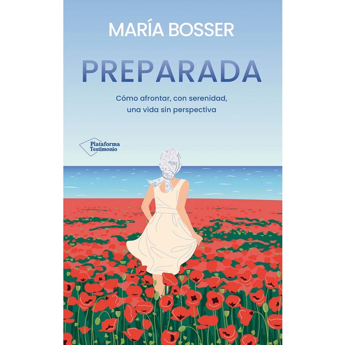 Preparada: Cómo afrontar, con serenidad, una vida sin perspectiva (Capa mole com abas) 1
