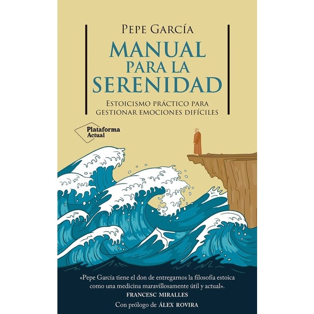 Imagen 0 de Manual para la serenidad: Estoicismo práctico para gestionar emociones difíciles  (Tapa blanda con solapas)
