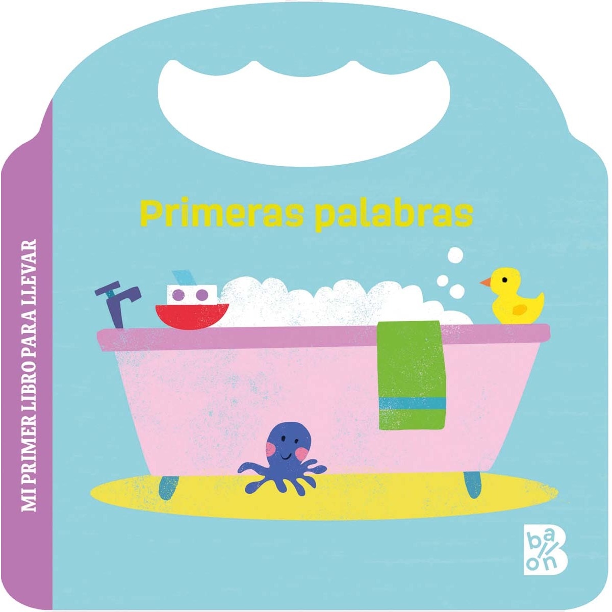 MI PRIMER LIBRO PARA LLEVAR-PRIMERAS PALABRAS (Capa dura) 1