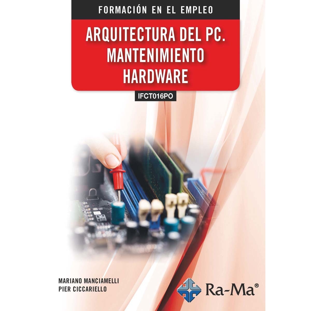 (IFCT016PO) Arquitectura del PC - Mantenimiento Hardware (Capa mole) 1