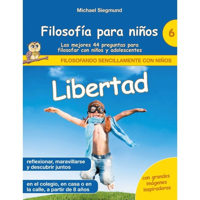 Imagem 0 de Filosofía para niños: Libertad. Las mejores 44 preguntas para filosofar con niños y adolescentes (Capa mole)