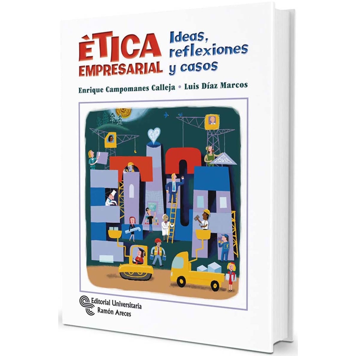 Ética Empresarial: Ideas, reflexiones y casos (Capa mole) 1