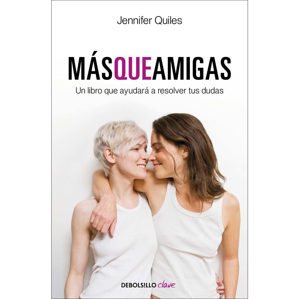 Más que amigas: Un libro que ayudará a resolver tus dudas(Bolsillo) (Tapa blanda) 1