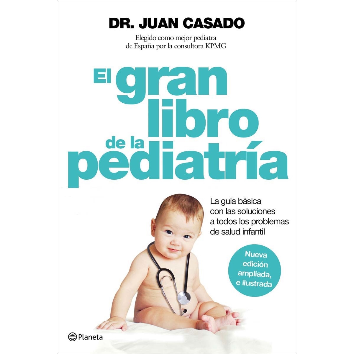 El gran libro de la pediatría: La guía básica con las soluciones a todos los problemas de salud infantil (Tapa dura) 1