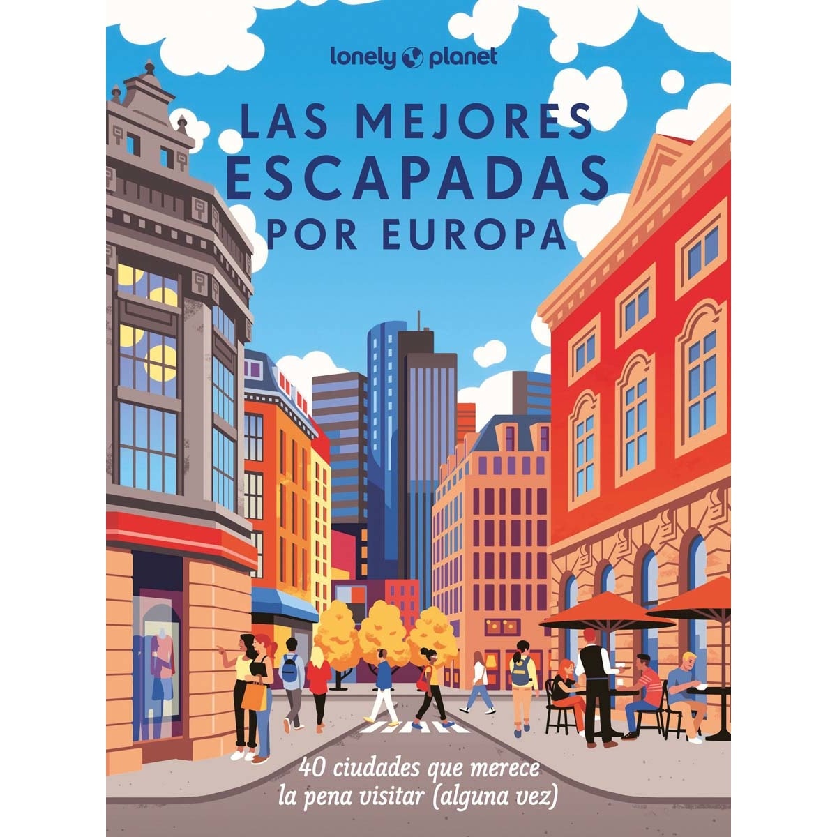 Las mejores escapadas por Europa (Capa mole com abas) 1