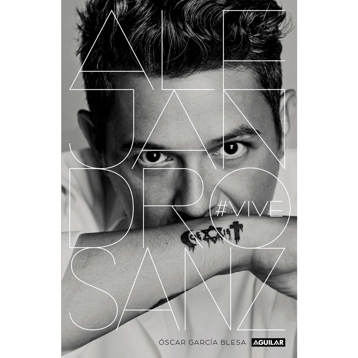 Imagen 0 de Alejandro Sanz. #VIVE  (Tapa blanda)