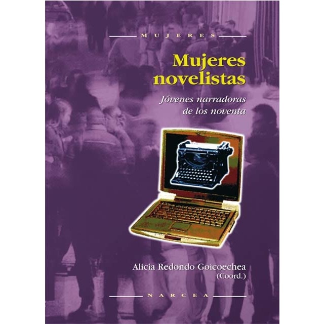 Mujeres novelistas: Jóvenes narradoras de los noventa(Tapa blanda) 1