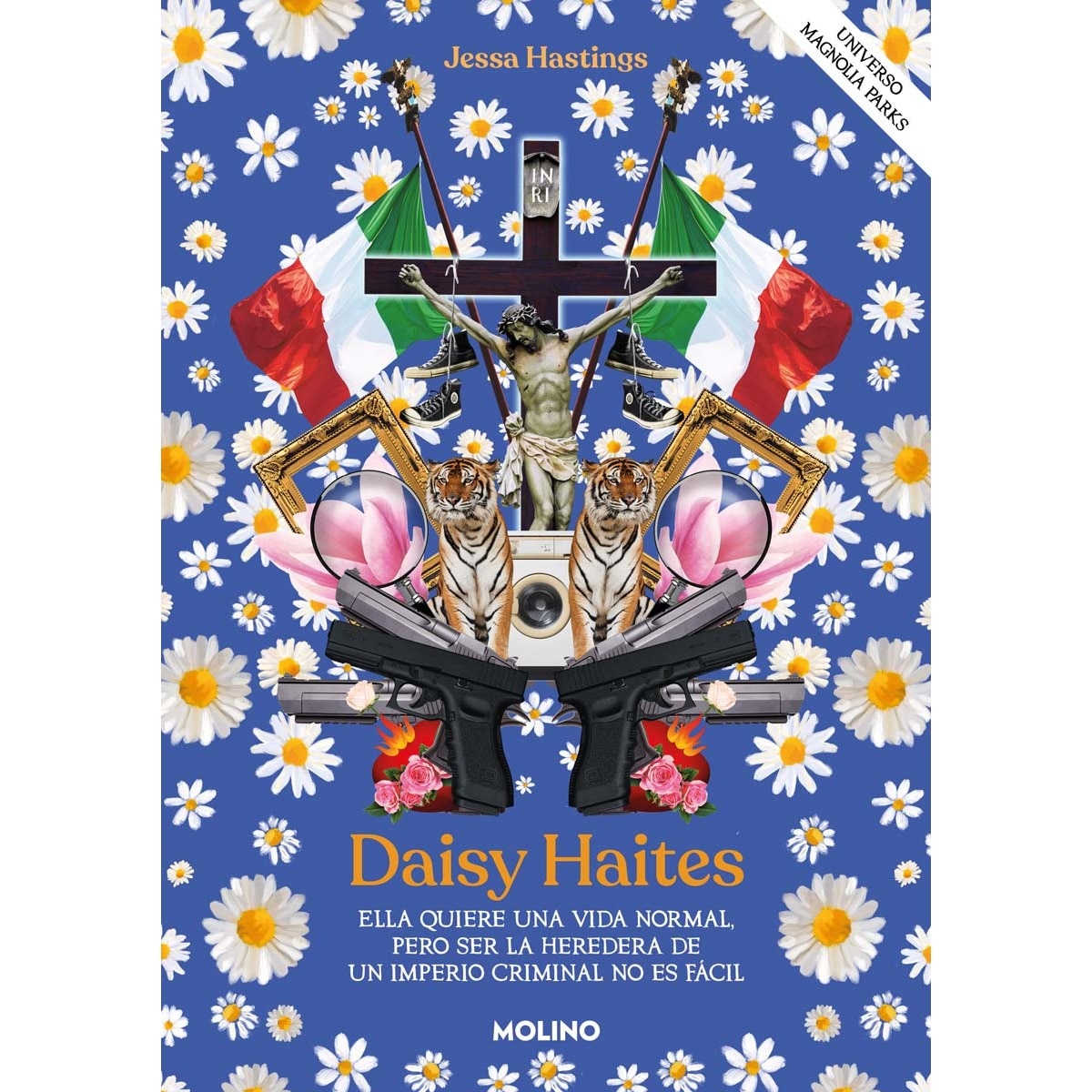 Daisy Haites (Universo Magnolia Parks 2): Ella quiere una vida normal, pero ser la heredera de un imperio criminal no es fácil (Capa mole) 1