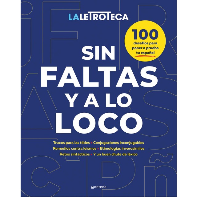 Imagen 0 de Sin faltas y a lo loco: 100 trucos, curiosidades y desafíos para poner a prueba tu español  (Tapa blanda)