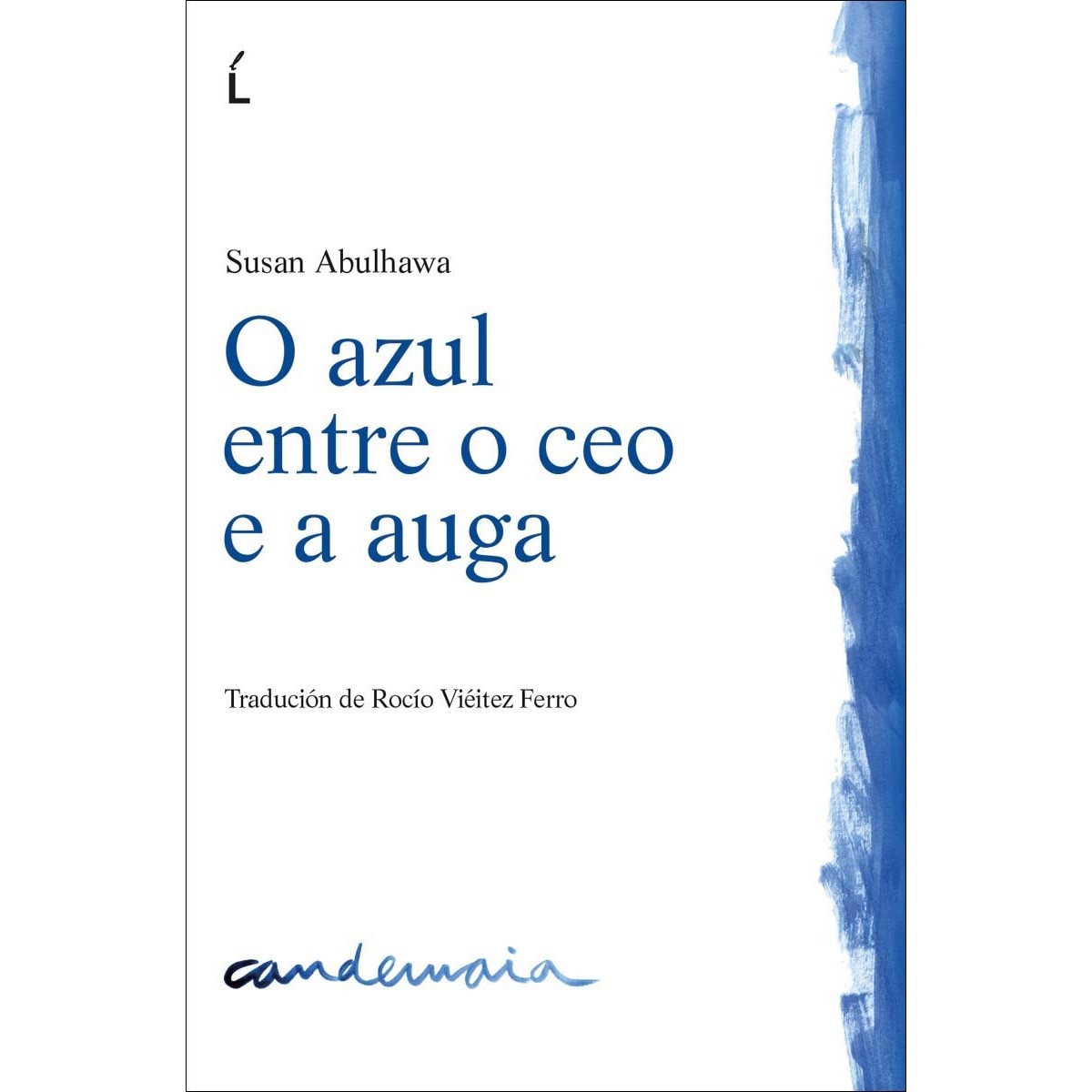 Imagem 0 de O azul entre o ceo e a auga
