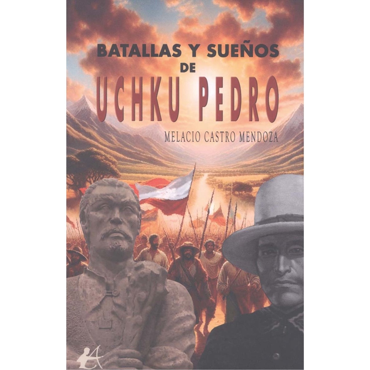 Batallas y sueños de Uchku Pedro (Capa mole com abas) 1