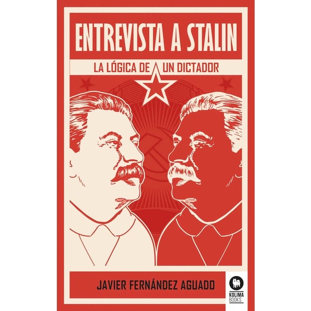 Imagen 0 de Entrevista a Stalin: La lógica de un dictador  (Tapa blanda con solapas)