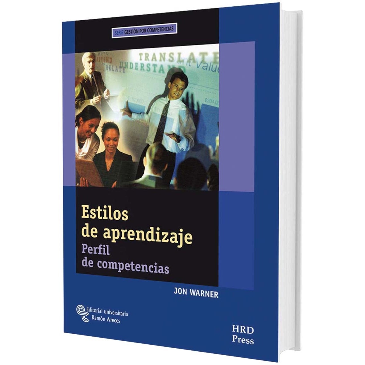 Estilos de Aprendizaje: Perfil de competencias. Guía del entrenador y cuaderno de auto-diagnóstico 1