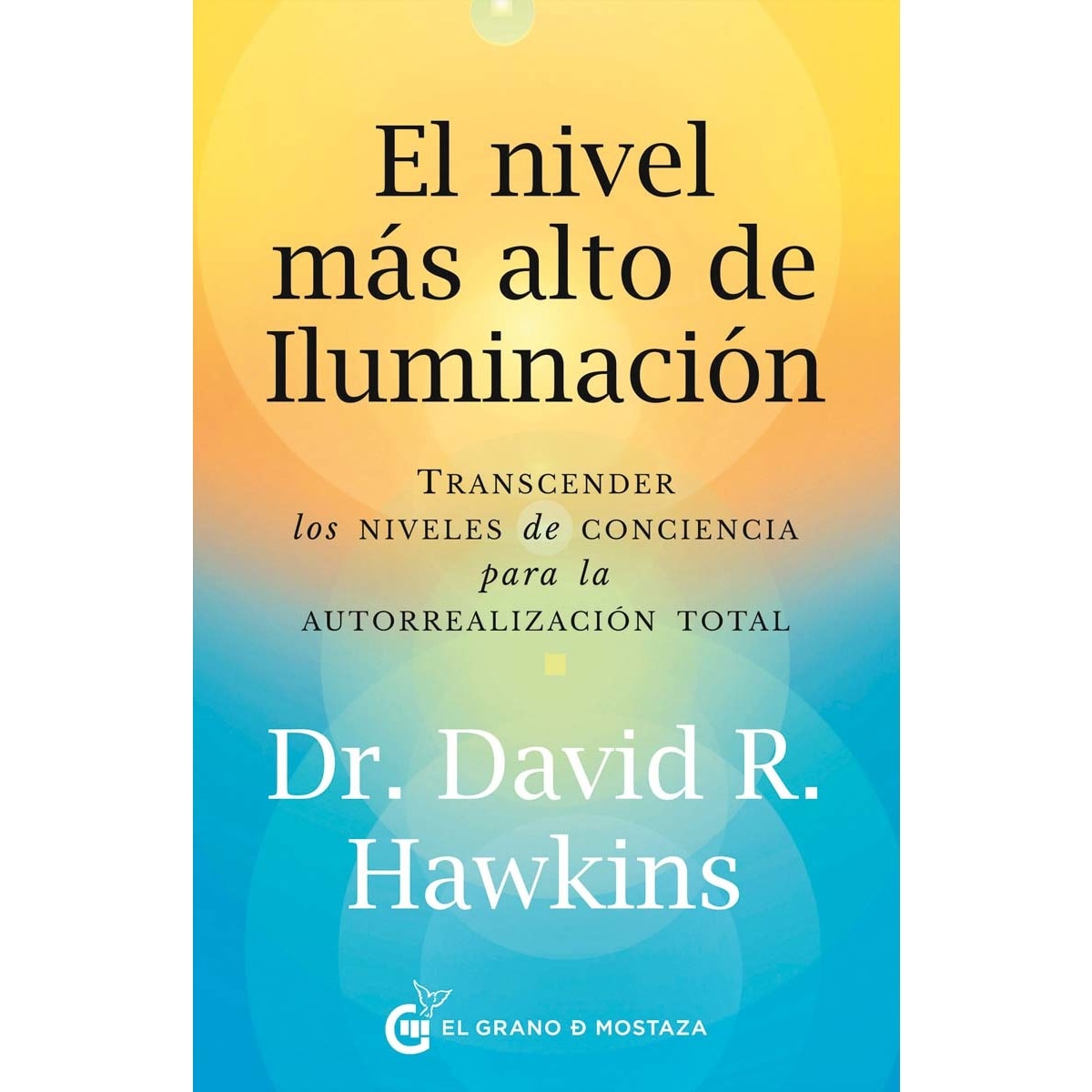 Imagem 0 de El nivel más alto de iluminación: Transcender los niveles de conciencia para la autorrealización total (Capa mole com abas)
