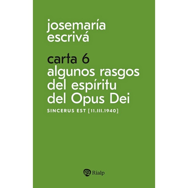 Imagen 0 de Carta 6. Algunos rasgos del espíritu del Opus Dei: Sincerus est [11.III.1940]  (Tapa blanda)