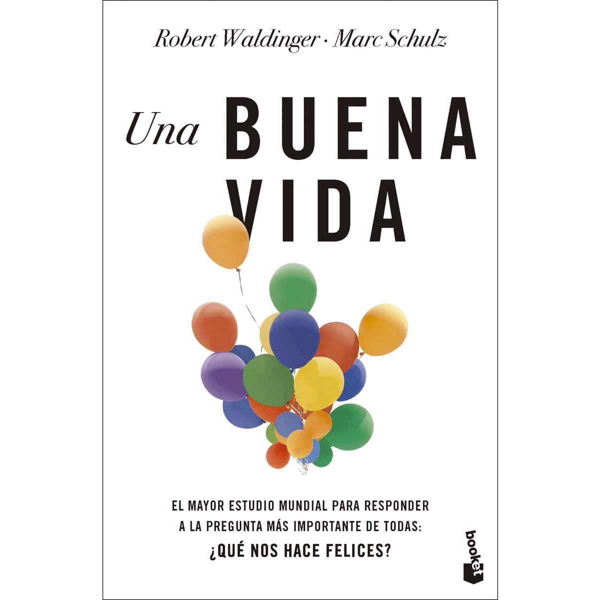 Imagem 0 de Una buena vida: El mayor estudio mundial para responder a la pregunta más importante de todas: ¿Qué nos hace felices? (Bolso)