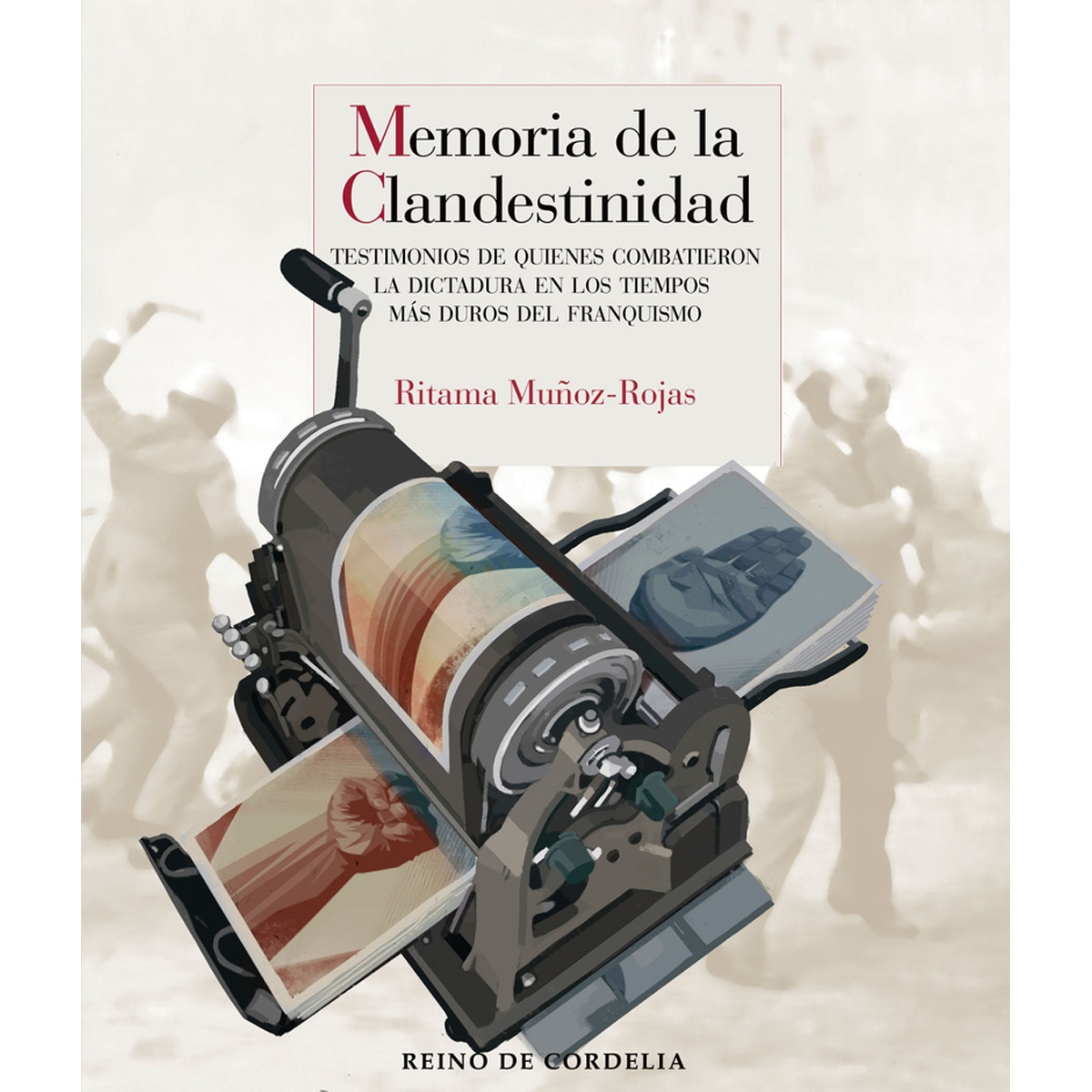 Imagem 0 de Memoria de la clandestinidad: Testimonios de quienes combatieron la dictadura en los tiempos más duros del franquismo (Capa mole)