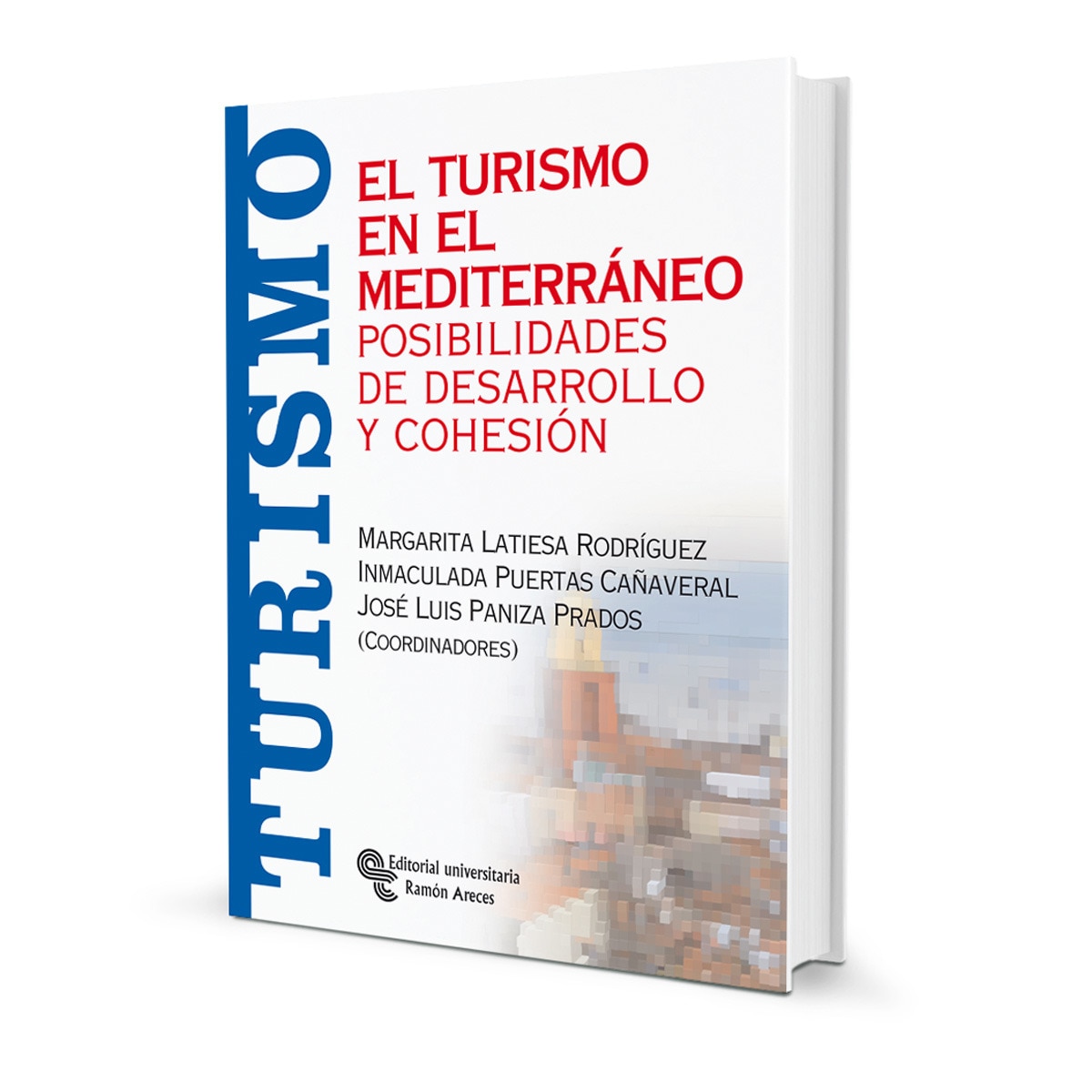El turismo en el Mediterráneo: Posibilidades de desarrollo y cohesión (Capa mole) 1