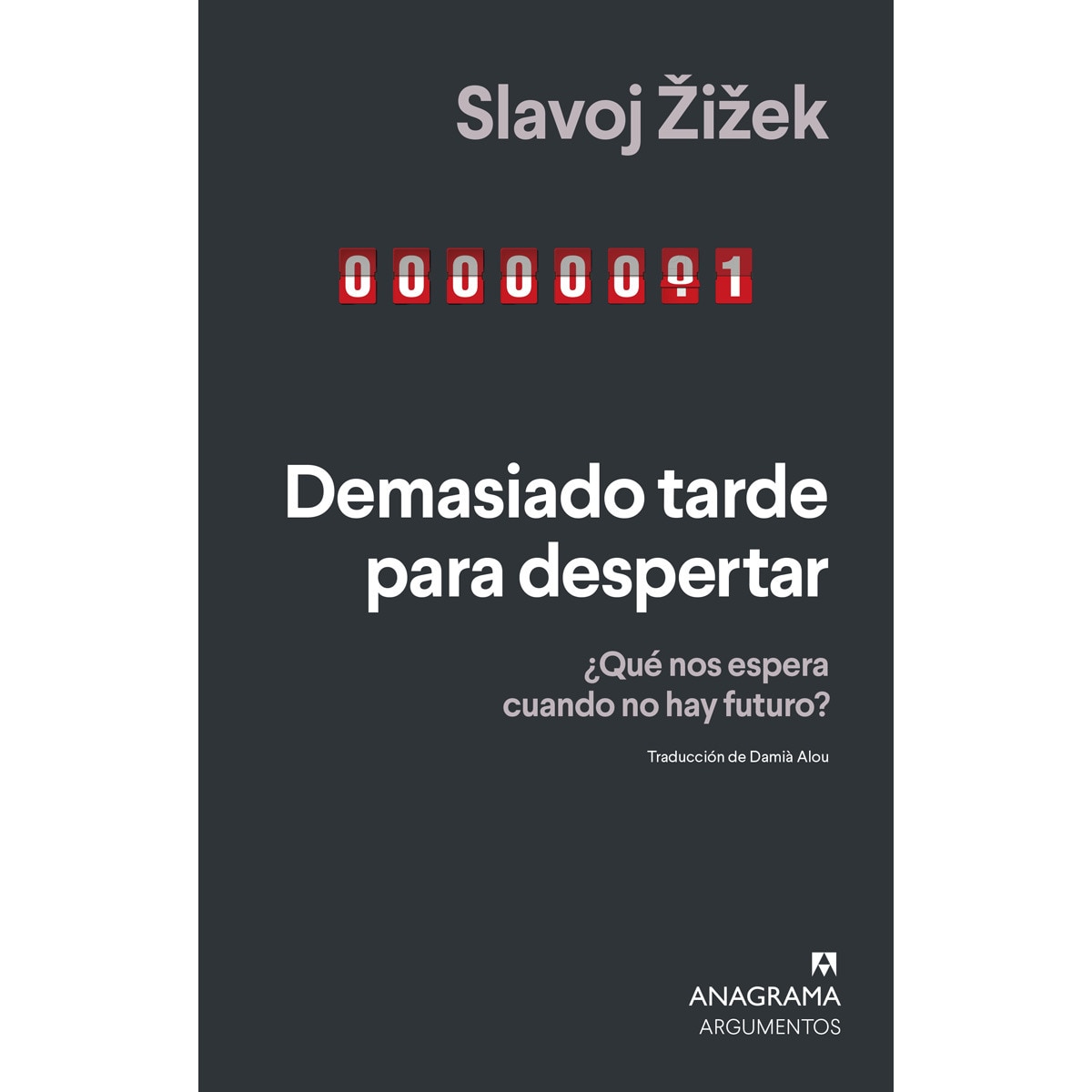 Imagem 0 de Demasiado tarde para despertar: ¿Qué nos espera cuando no hay futuro? (Capa mole)