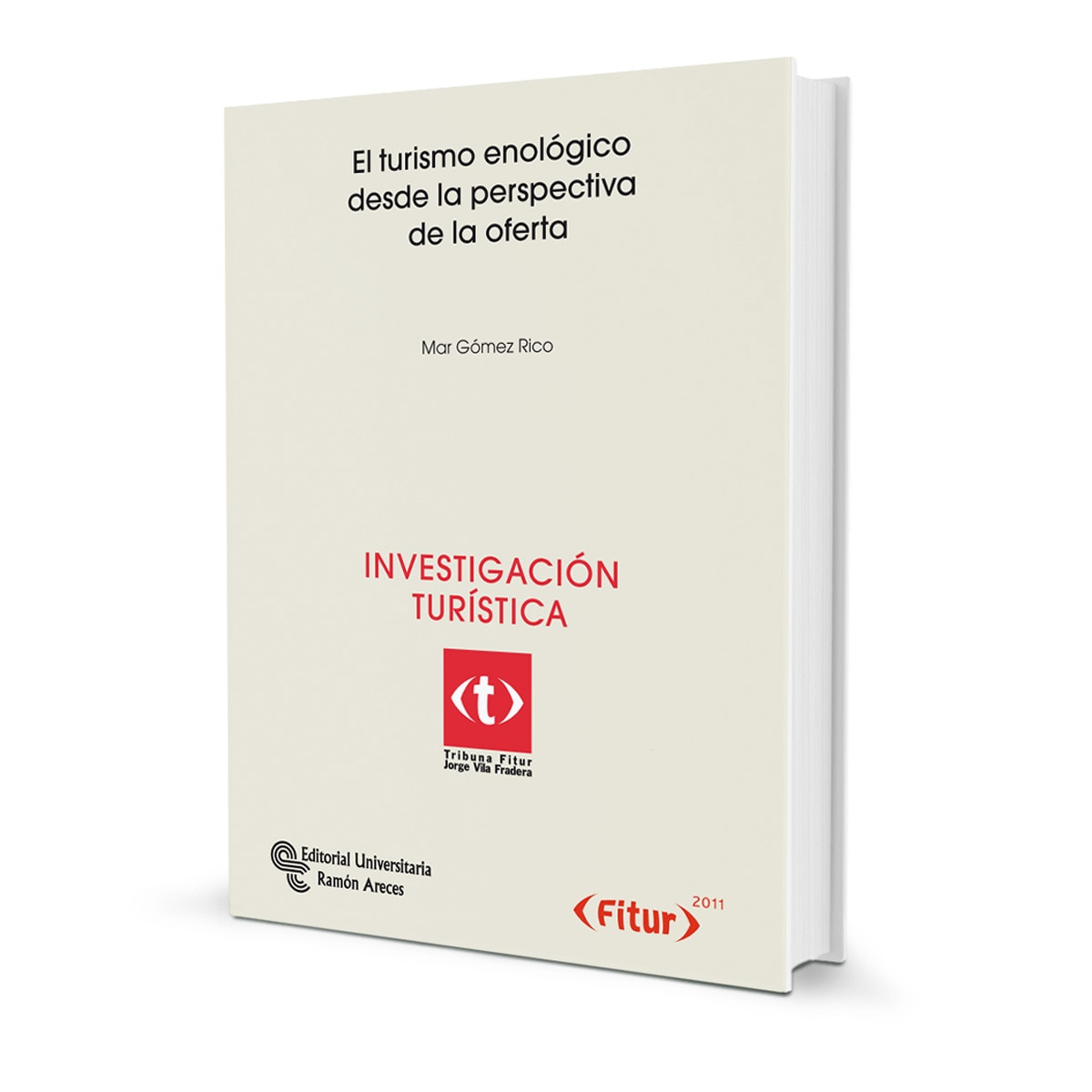 El turismo enológico desde la perspectiva de la oferta(Tapa blanda) 1