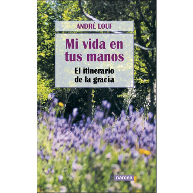 Mi vida en tus manos: El itinerario de la gracia(Tapa blanda) 1