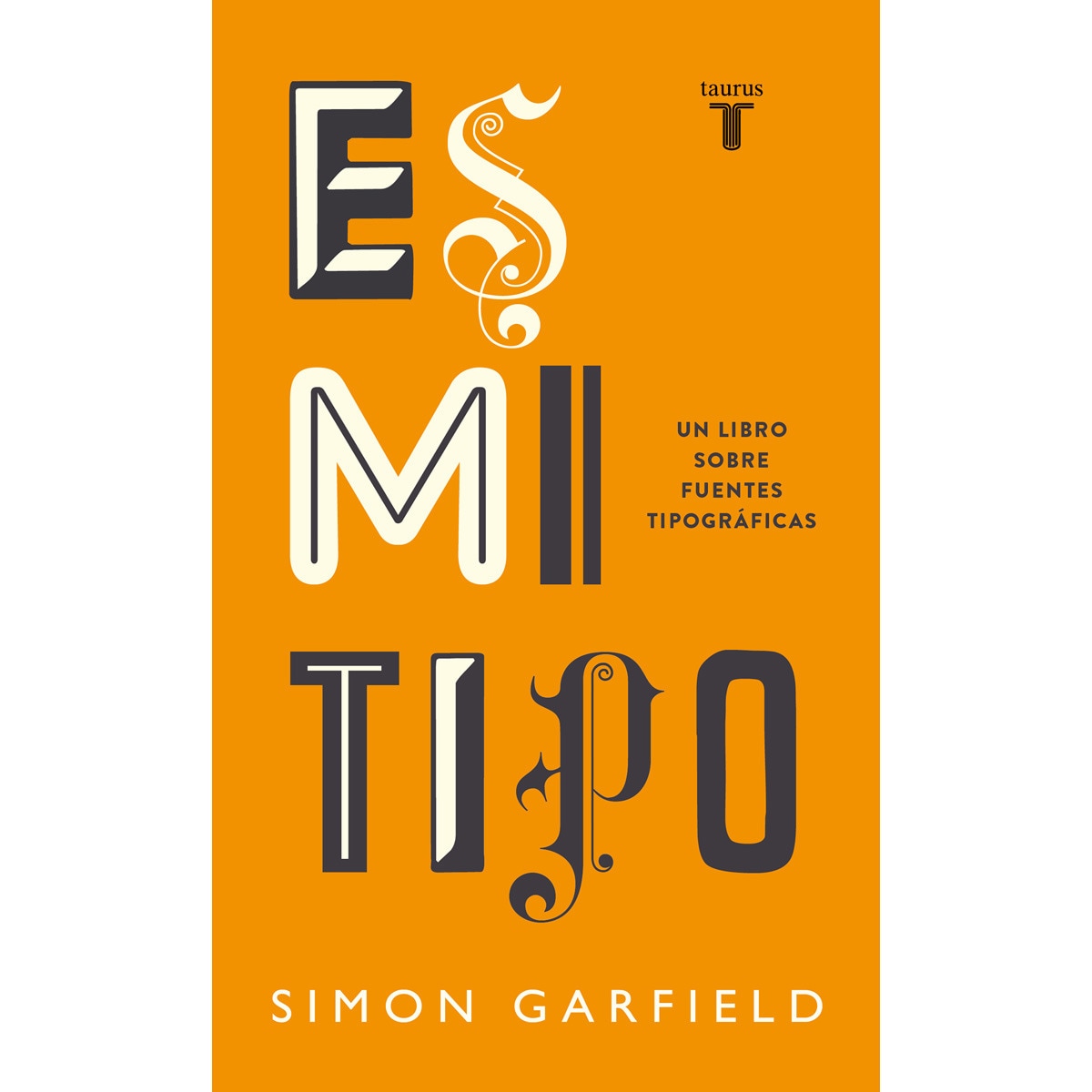 Es mi tipo: Un libro sobre fuentes tipográficas (Capa mole) 1
