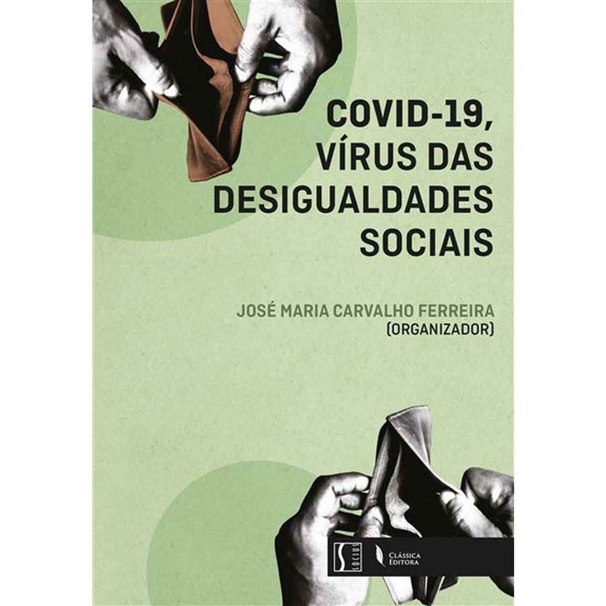 Imagem 0 de Covid 19  virus das desigualdades sociais
