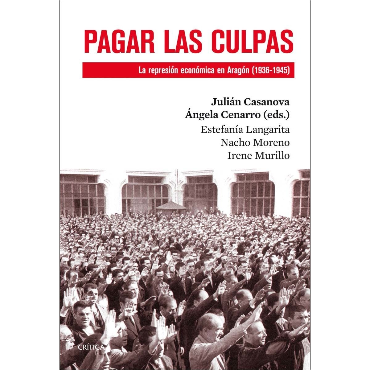 Imagem 0 de Pagar las culpas: La represión económica en Aragón (1936-1945) (Capa mole com abas)