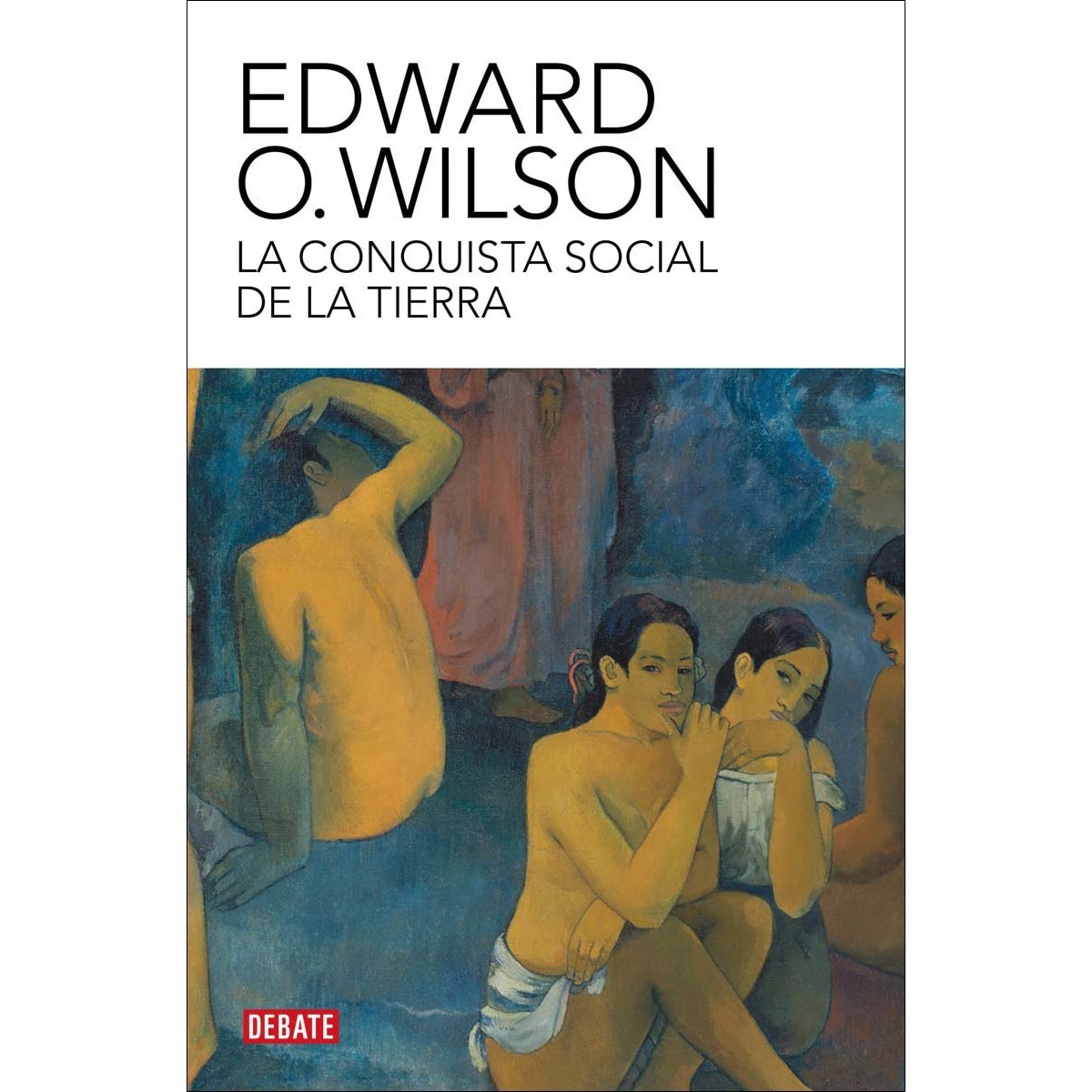 Imagem 0 de La conquista social de la tierra: ¿de dónde venimos? ¿qué somos? ¿adónde vamos?(Tapa blanda)