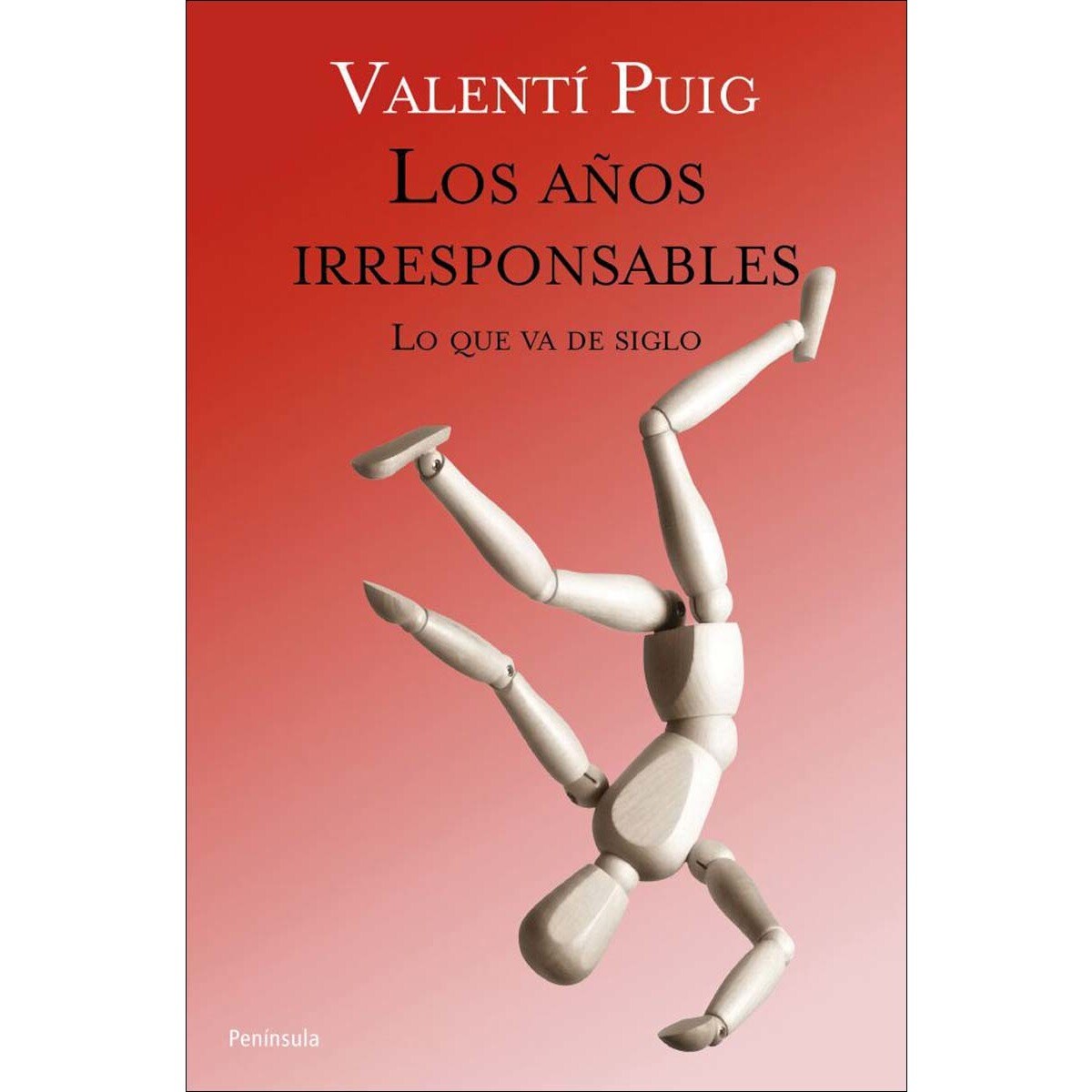 Los años irresponsables: Lo que va de siglo (Capa mole com abas) 1