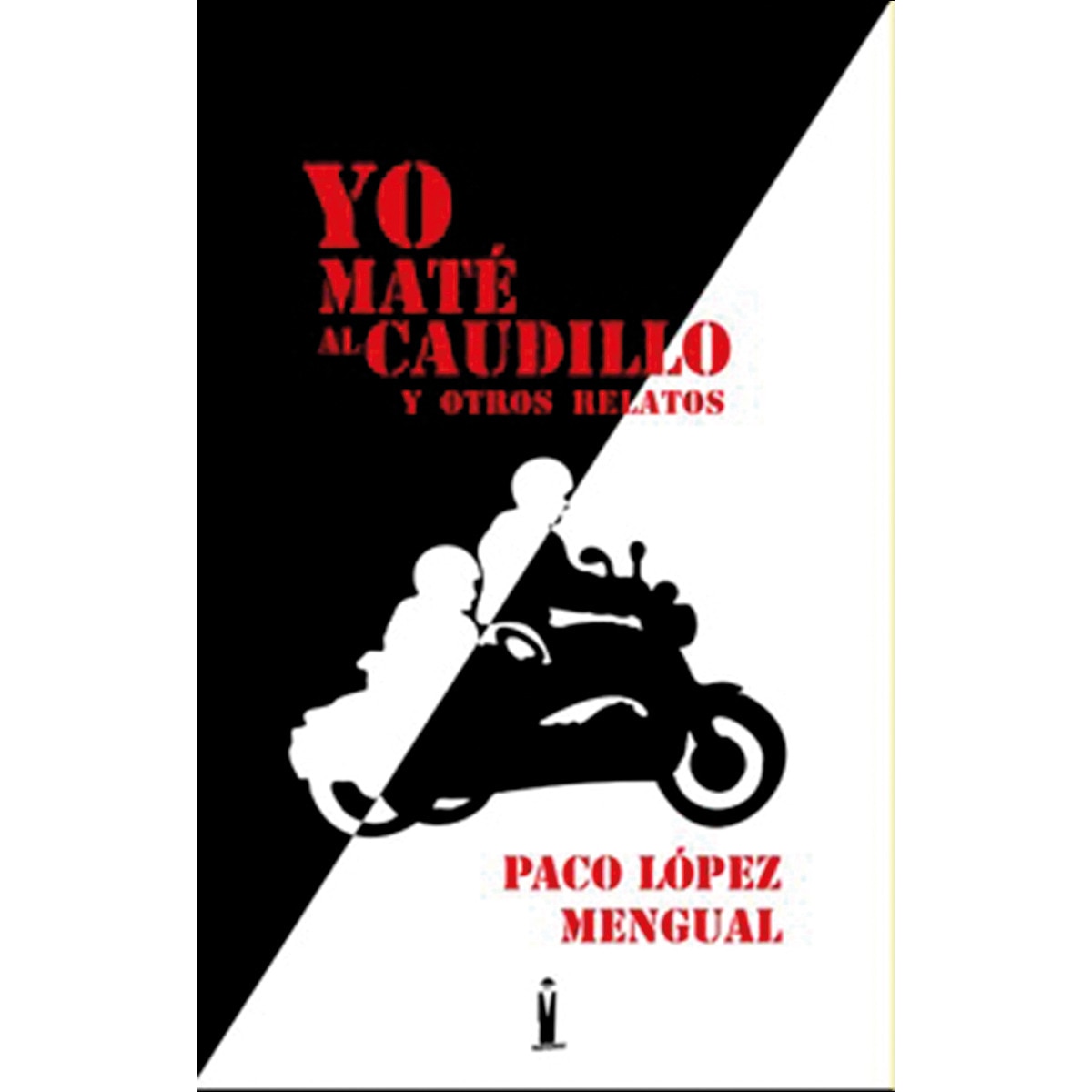 Imagem 0 de Yo maté al Caudillo y otros relatos