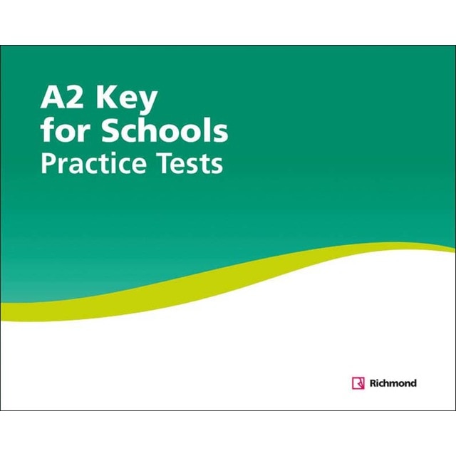 PRACTICE TESTS A2 KEY FOR SCHOOLS