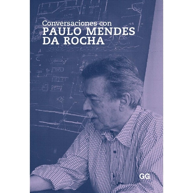 Imagen 0 de Conversaciones con Paulo Mendes da Rocha  (Tapa blanda)