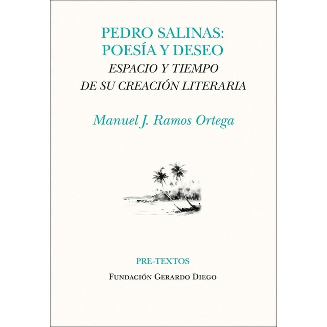 Imagem 0 de Pedro Salinas. Poesía y deseo: Espacio y tiempo de su creación literaria (Capa mole com abas)
