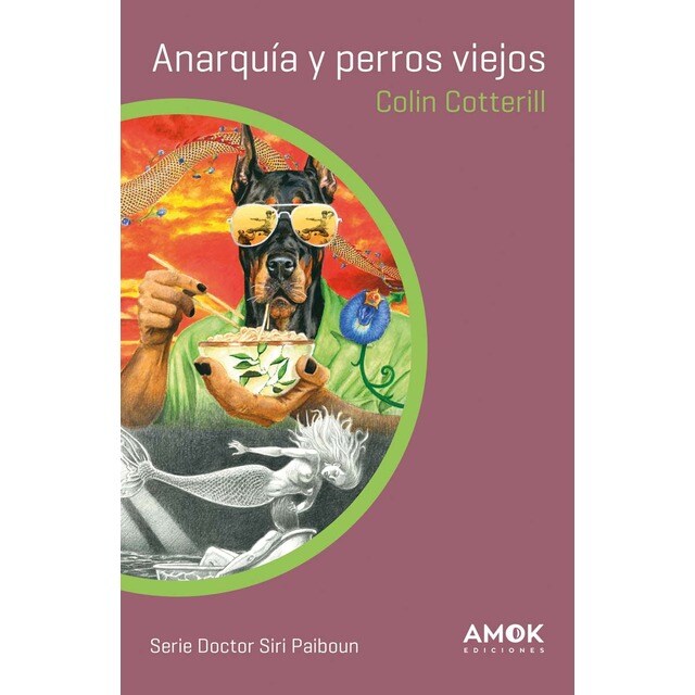 Imagem 0 de Anarquía y perros viejos: Serie Doctor Siri Paiboun