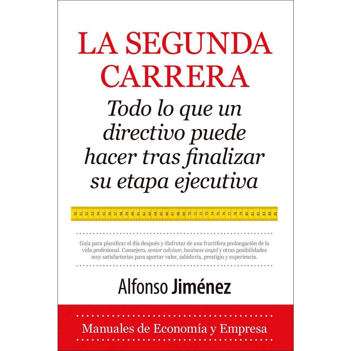 Imagem 0 de La segunda carrera: Todo lo que un directivo debe hacer tras finalizar su etapa ejecutiva (Capa mole)