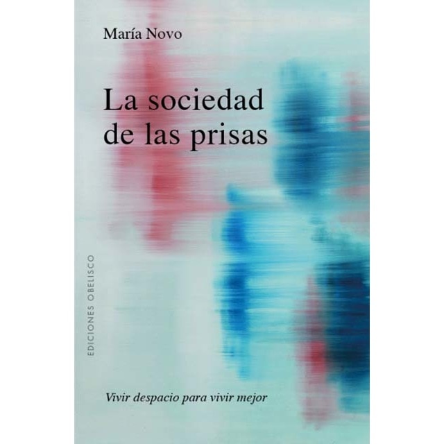 La sociedad de las prisas: Vivir despacio para vivir mejor. (Capa mole com abas) 1