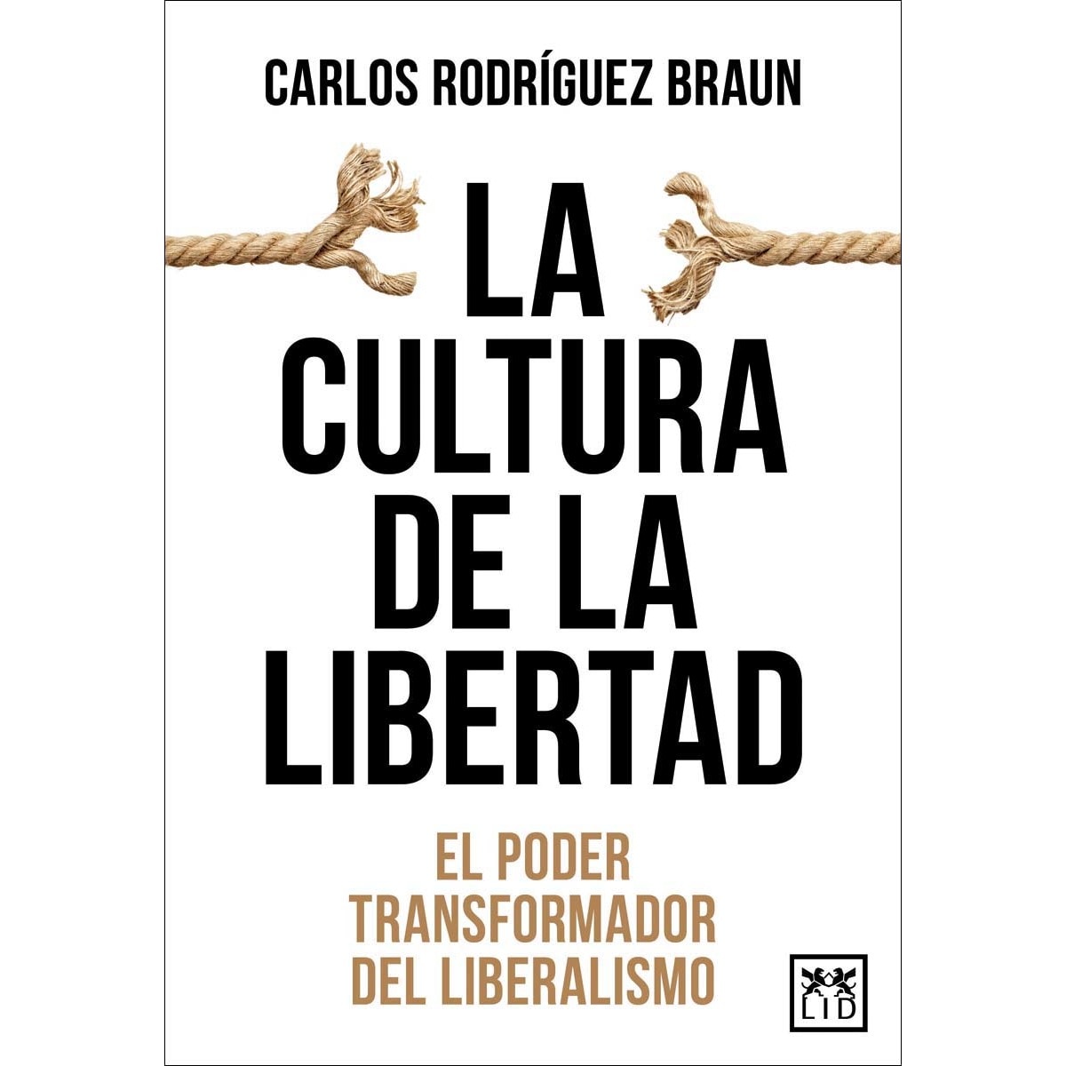 Imagem 0 de La cultura de la libertad: El poder transformador del liberalismo (Capa mole)