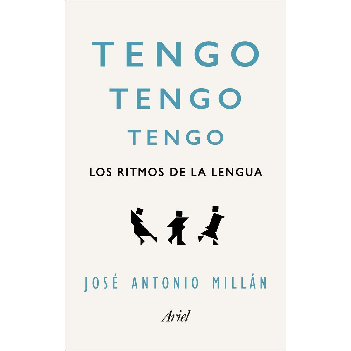 Tengo, tengo, tengo: Los ritmos de la lengua (Capa mole com abas) 1