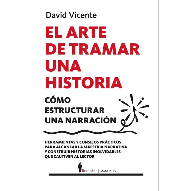 Imagen 0 de El arte de tramar una historia: Cómo estructurar una narración  (Tapa blanda)