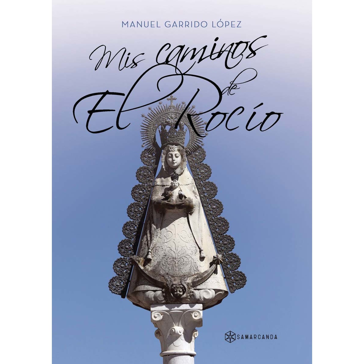 Mis caminos de El Rocío (Capa mole) 1
